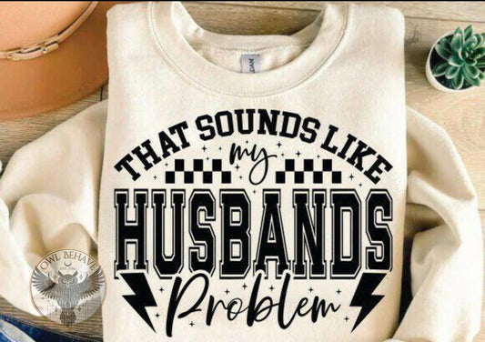 That Sounds Like My Husbands Problem
