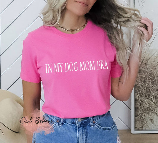 Dog Mom Era Adult T-Shirt