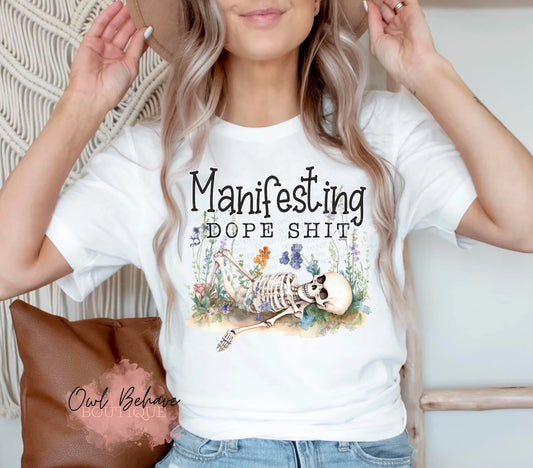 Manifesting Dope Shit Adult T-Shirt