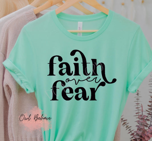 Faith Over Fear Adult T-Shirt