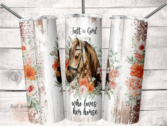 Just A Girl Who Loves Horses Sublimation Tumbler