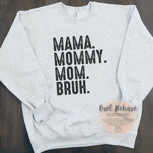 Mama Bruh Crewneck Sweatshirt