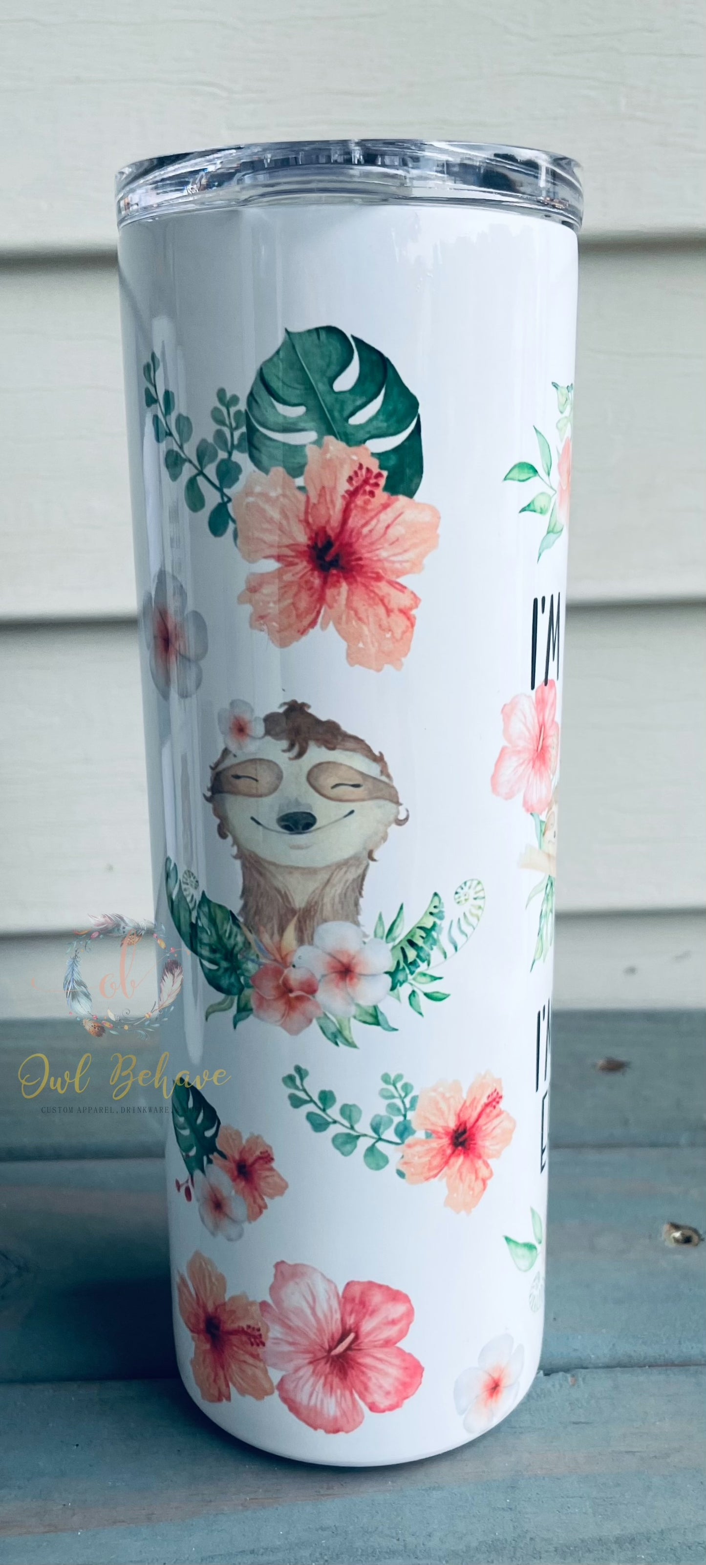 I’m Not Lazy I’m Energy Efficient Sublimation Tumbler