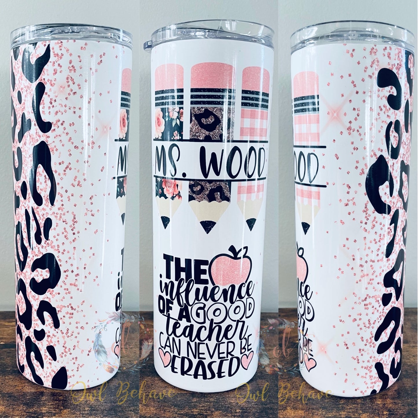 The Influence of A Good Teacher Can Never Be Erased Sublimation Tumbler