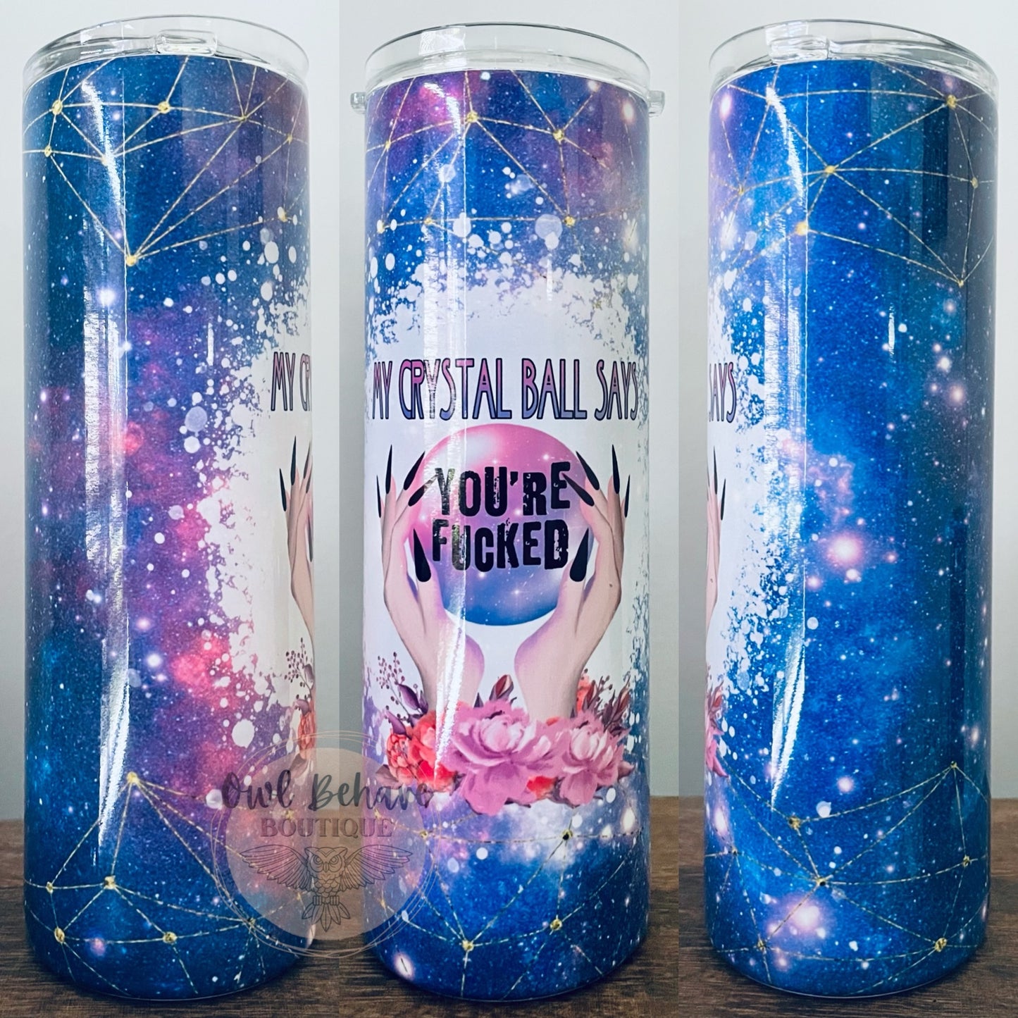 My Crystal Ball Says Sublimation Tumbler