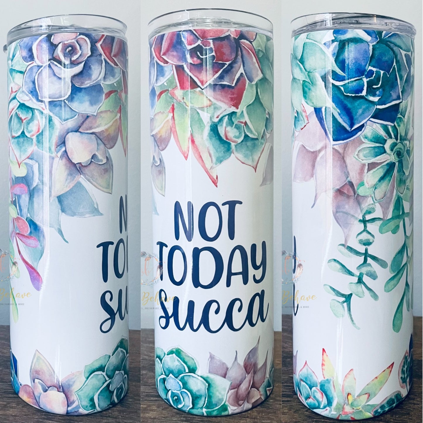 Not Today Succa Sublimation Tumbler
