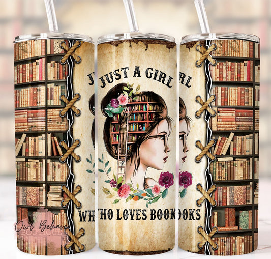 Just A Girl Who Loves Books Sublimation Tumbler