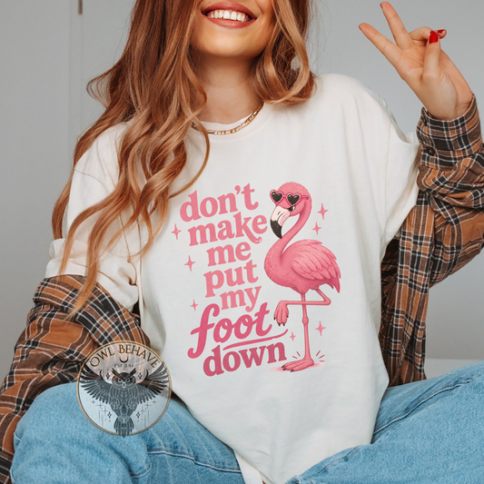 Don’t Make Me Put My Foot Down