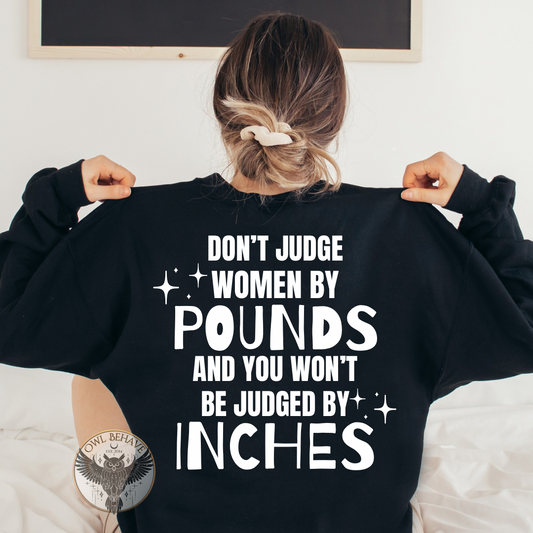 Don’t Judge Women by Pounds and You Won’t Be Judged by Inches