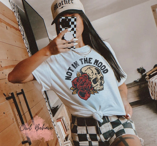 Not In The Mood T-Shirt