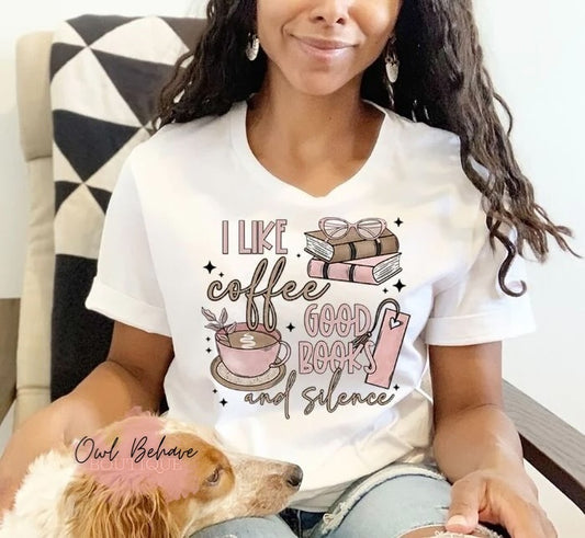 I Like Coffee Good Books and Silence Adult T-Shirt