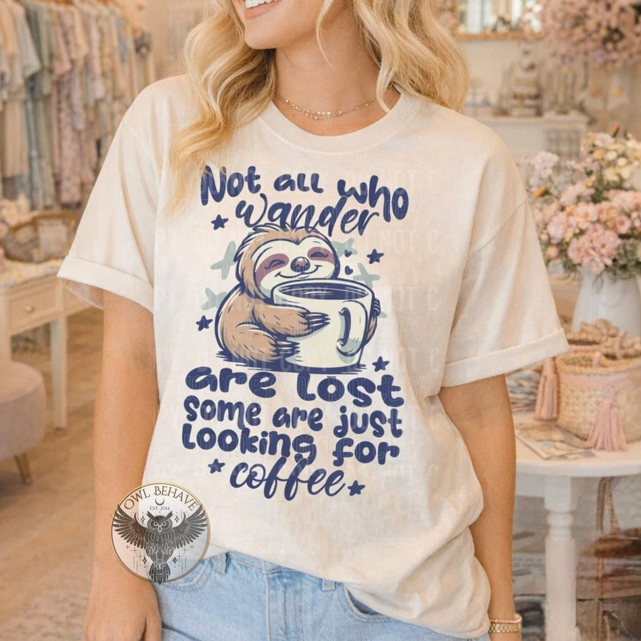 Not All Who Wander Are Lost Some Are Just Looking For Coffee