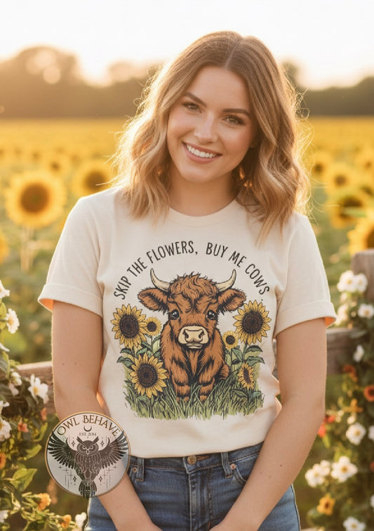 Skip The Flowers Buy Me Cows