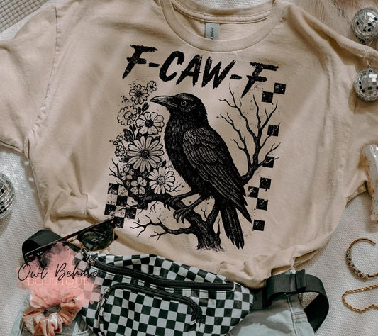 F Caw F T-Shirt
