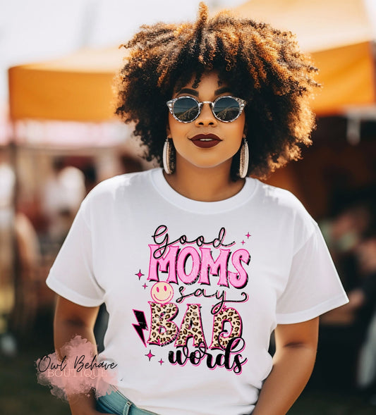 Good Moms Say Bad Words Adult T-Shirt
