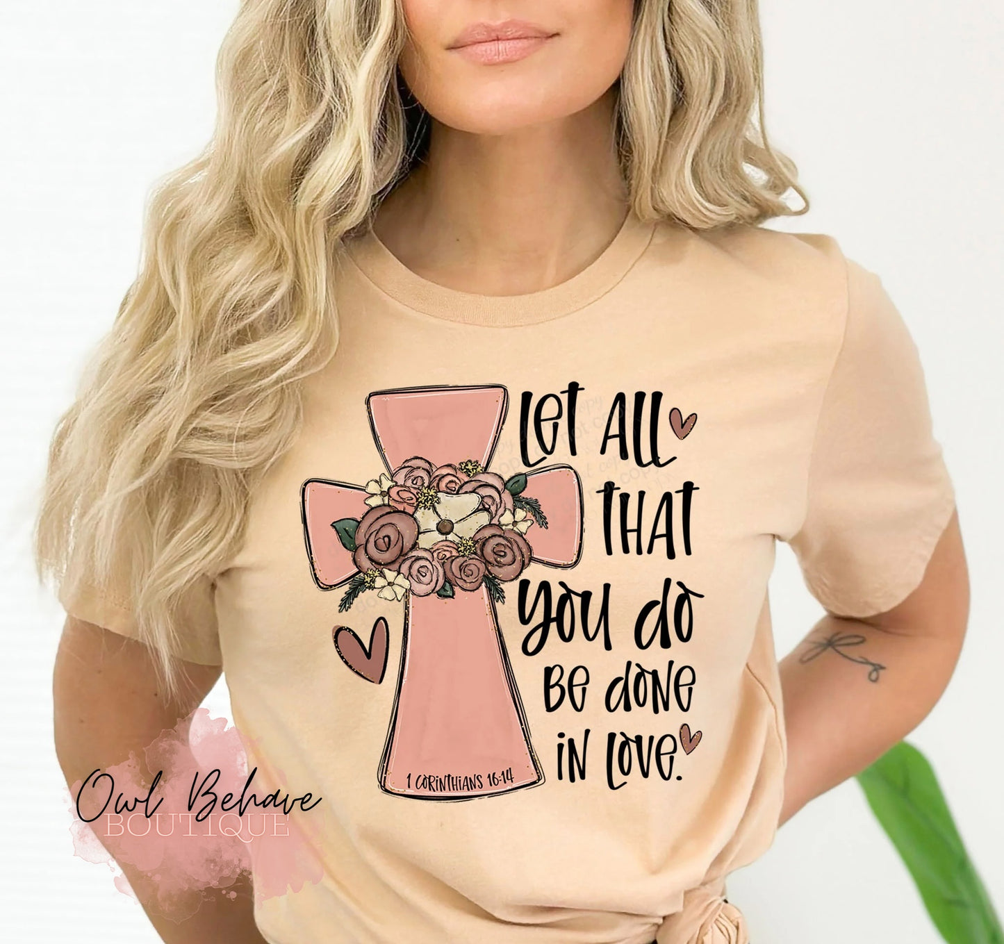 Let All That You Do Be Done In Love Adult T-Shirt