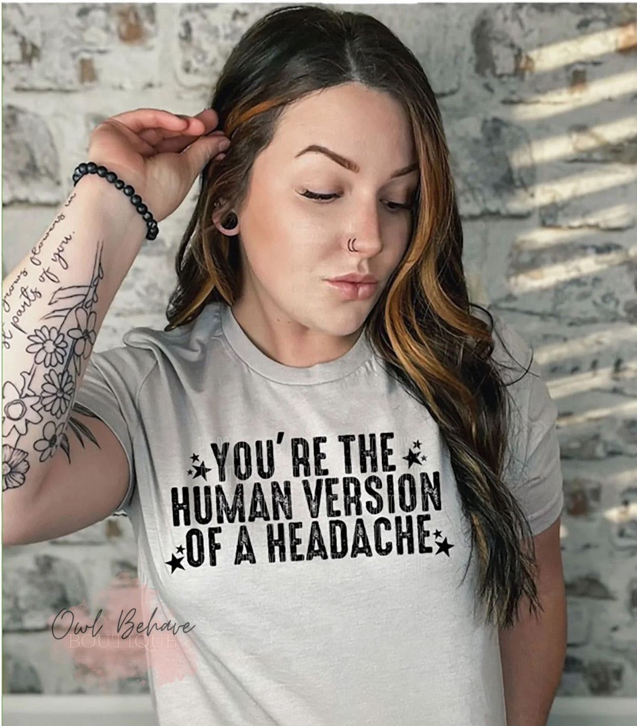 You’re The Human Version Of A Headache Adult T-Shirt