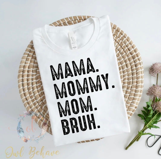 Mama Mommy Mom Bruh Adult T-shirt