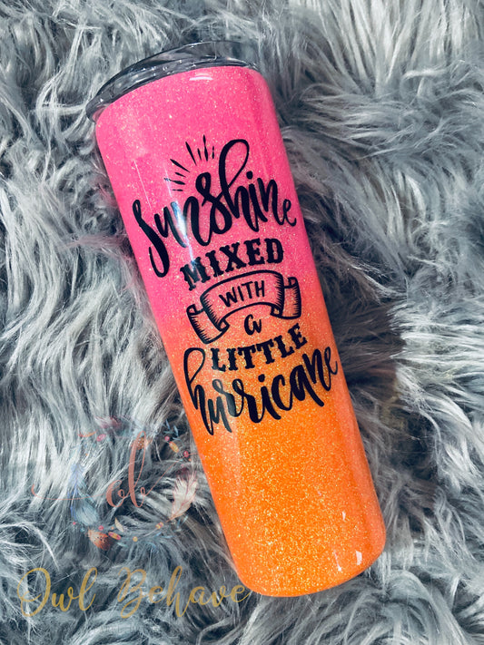 Sunshine Mixed With A Little Hurricane Glitter Tumbler