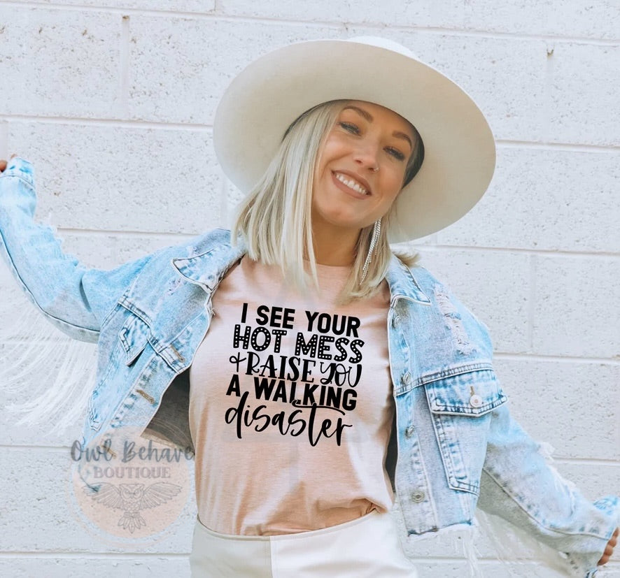 I See Your Hot Mess Adult T-Shirt