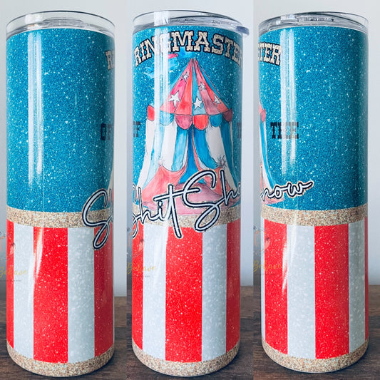 Ringmaster Of The Sh*t Show Sublimation Tumbler
