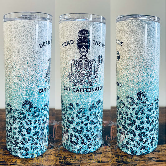 Dead Inside But Caffeinated Sublimation Tumbler