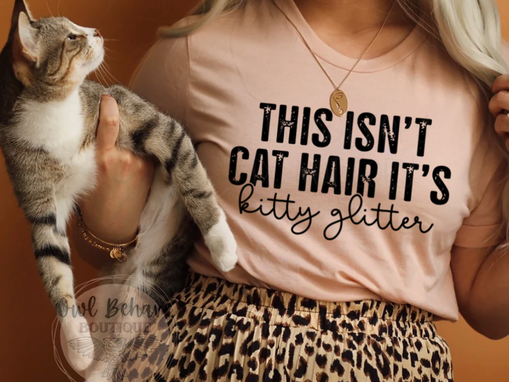 This Isn’t Cat Hair It’s Kitty Glitter Adult T-Shirt