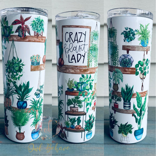 Crazy Plant Lady Sublimation Tumbler