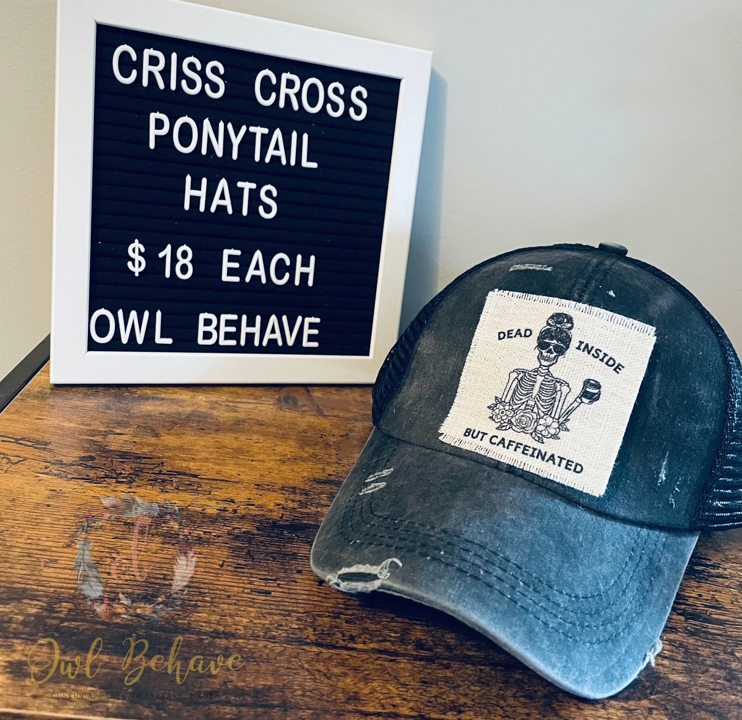 Dead Inside But Caffeinated Criss Cross Ponytail Hat