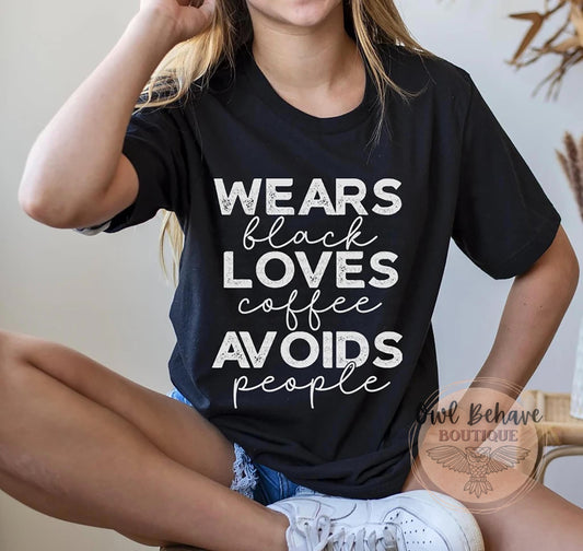 Wears Black Loves Coffee Avoids People Adult T-Shirt