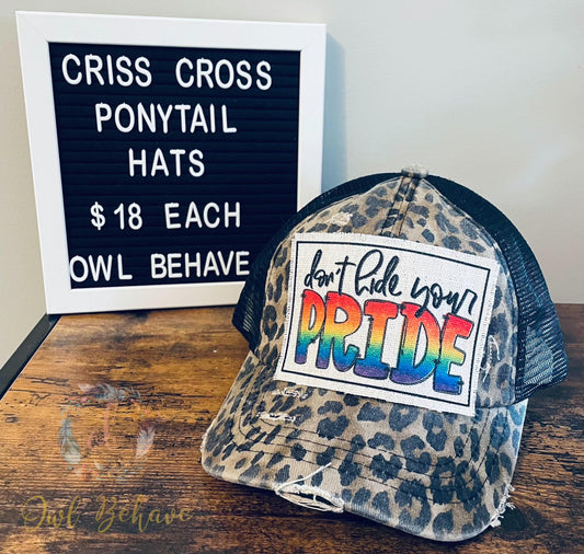 Don’t Hide Your Pride Criss Cross Ponytail Hat - OwlBehave 