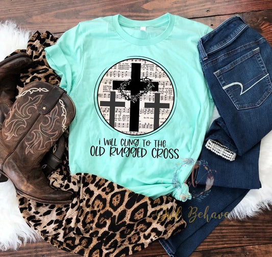 I Will Cling To The Old Rugged Cross Adult T-shirt