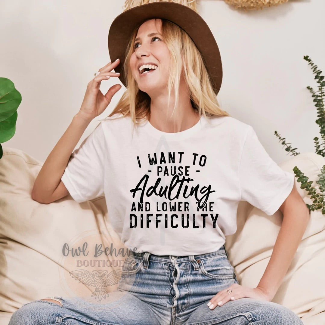 I Want To Pause Adulting Adult T-Shirt
