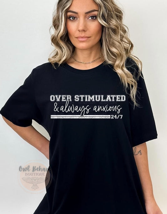 Overstimulated & Always Anxious Adult T-Shirt